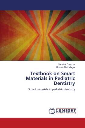 Qayoom / Misgar |  Textbook on Smart Materials in Pediatric Dentistry | Buch |  Sack Fachmedien