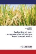 Prakash / Bhagavathi / Mohanraj |  Evaluation of pre-emergence herbicides on weed control in rice | Buch |  Sack Fachmedien