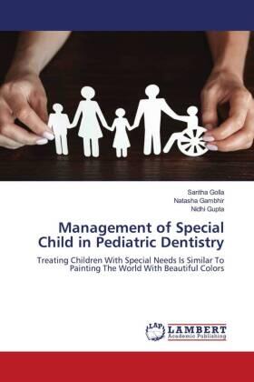 Golla / Gambhir / Gupta |  Management of Special Child in Pediatric Dentistry | Buch |  Sack Fachmedien