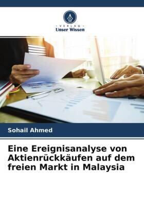 Ahmed |  Eine Ereignisanalyse von Aktienrückkäufen auf dem freien Markt in Malaysia | Buch |  Sack Fachmedien