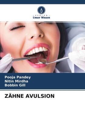 Pandey / Mirdha / Gill | ZÄHNE AVULSION | Buch | 978-620-4-23416-8 | www.sack.de