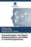 Maity / Banerjee / Chanda |  Auswirkungen von Shunt-Kondensatoren und DERs in Verteilungsnetzen | Buch |  Sack Fachmedien