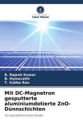 Kumar / Hymavathi / Rao |  Mit DC-Magnetron gesputterte aluminiumdotierte ZnO-Dünnschichten | Buch |  Sack Fachmedien