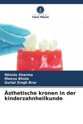 Sharma / Bhola / Singh Brar |  Ästhetische kronen in der kinderzahnheilkunde | Buch |  Sack Fachmedien