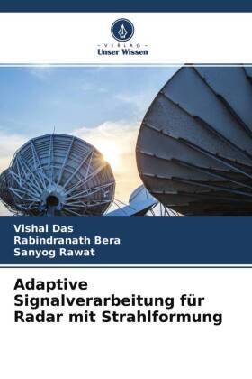 Das / Bera / Rawat |  Adaptive Signalverarbeitung für Radar mit Strahlformung | Buch |  Sack Fachmedien