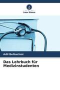 Belhachmi / Souad / Brahim |  Das Lehrbuch für Medizinstudenten | Buch |  Sack Fachmedien