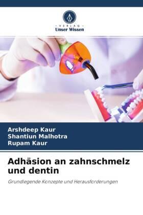 Kaur / Malhotra |  Adhäsion an zahnschmelz und dentin | Buch |  Sack Fachmedien