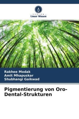 Modak / Mhapuskar / Gaikwad |  Pigmentierung von Oro-Dental-Strukturen | Buch |  Sack Fachmedien