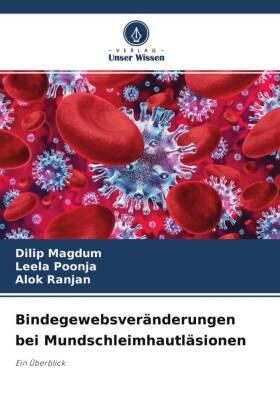 Magdum / Poonja / Ranjan |  Bindegewebsveränderungen bei Mundschleimhautläsionen | Buch |  Sack Fachmedien