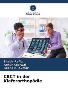 Rafiq / Agarwal / Kumar |  CBCT in der Kieferorthopädie | Buch |  Sack Fachmedien