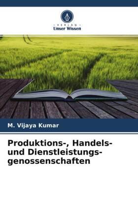 Kumar |  Produktions-, Handels- und Dienstleistungs-genossenschaften | Buch |  Sack Fachmedien