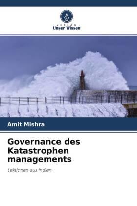 Mishra |  Governance des Katastrophen managements | Buch |  Sack Fachmedien