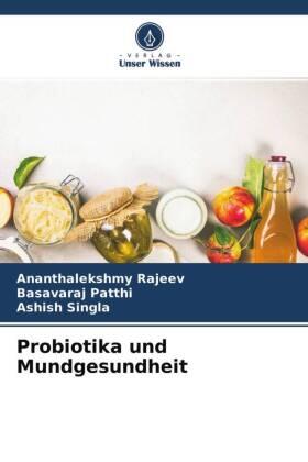 Rajeev / Patthi / Singla |  Probiotika und Mundgesundheit | Buch |  Sack Fachmedien