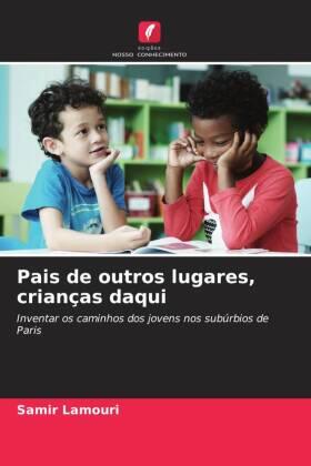 Lamouri |  Pais de outros lugares, crianças daqui | Buch |  Sack Fachmedien