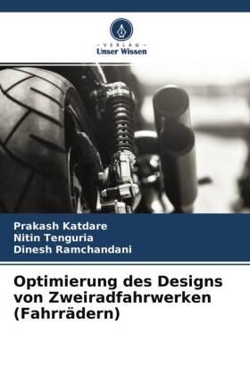 Katdare / Tenguria / Ramchandani |  Optimierung des Designs von Zweiradfahrwerken (Fahrrädern) | Buch |  Sack Fachmedien