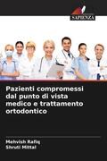 Rafiq / Mittal |  Pazienti compromessi dal punto di vista medico e trattamento ortodontico | Buch |  Sack Fachmedien
