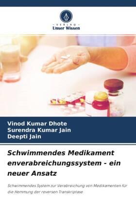 Dhote / Jain |  Schwimmendes Medikament enverabreichungssystem - ein neuer Ansatz | Buch |  Sack Fachmedien