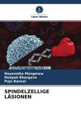 Mongmaw / Bhargava / Bansal |  SPINDELZELLIGE LÄSIONEN | Buch |  Sack Fachmedien