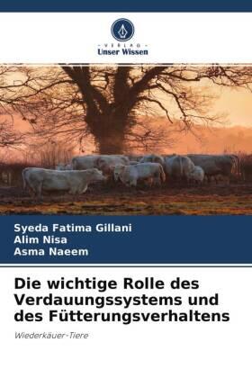 Gillani / Nisa / Naeem |  Die wichtige Rolle des Verdauungssystems und des Fütterungsverhaltens | Buch |  Sack Fachmedien