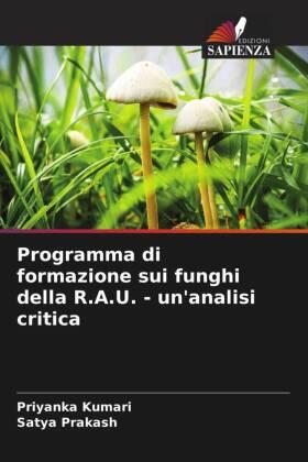 Kumari / Prakash |  Programma di formazione sui funghi della R.A.U. - un'analisi critica | Buch |  Sack Fachmedien