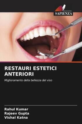 Kumar / Gupta / Katna |  RESTAURI ESTETICI ANTERIORI | Buch |  Sack Fachmedien