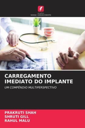 Shah / Gill / Malu |  CARREGAMENTO IMEDIATO DO IMPLANTE | Buch |  Sack Fachmedien