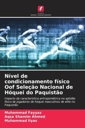 Fayyaz / Shamim Ahmed / Ilyas |  Nível de condicionamento físico Oof Seleção Nacional de Hóquei do Paquistão | Buch |  Sack Fachmedien