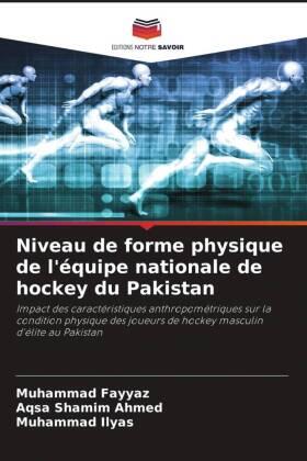 Fayyaz / Shamim Ahmed / Ilyas |  Niveau de forme physique de l'équipe nationale de hockey du Pakistan | Buch |  Sack Fachmedien