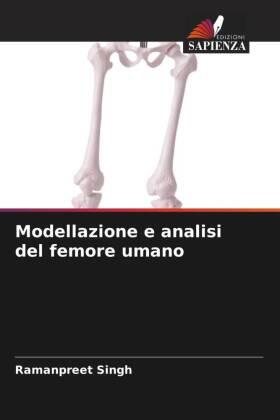 Singh |  Modellazione e analisi del femore umano | Buch |  Sack Fachmedien