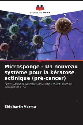 Verma |  Microsponge - Un nouveau système pour la kératose actinique (pré-cancer) | Buch |  Sack Fachmedien