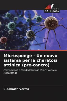 Verma |  Microsponge - Un nuovo sistema per la cheratosi attinica (pre-cancro) | Buch |  Sack Fachmedien