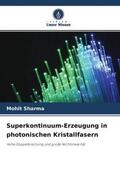 Sharma |  Superkontinuum-Erzeugung in photonischen Kristallfasern | Buch |  Sack Fachmedien