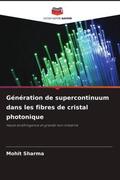 Sharma |  Génération de supercontinuum dans les fibres de cristal photonique | Buch |  Sack Fachmedien