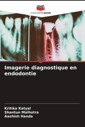 Katyal / Malhotra / Handa |  Imagerie diagnostique en endodontie | Buch |  Sack Fachmedien