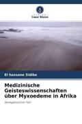 Sidibé |  Medizinische Geisteswissenschaften über Myxoedeme in Afrika | Buch |  Sack Fachmedien