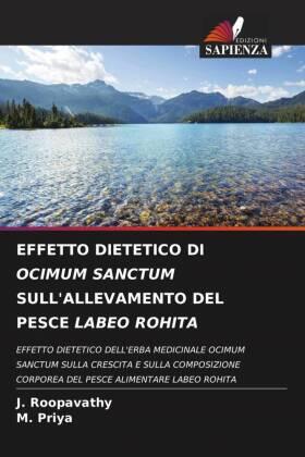 Roopavathy / Priya |  EFFETTO DIETETICO DI OCIMUM SANCTUM SULL'ALLEVAMENTO DEL PESCE LABEO ROHITA | Buch |  Sack Fachmedien