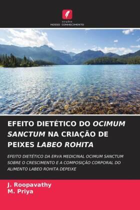 Roopavathy / Priya |  EFEITO DIETÉTICO DO OCIMUM SANCTUM NA CRIAÇÃO DE PEIXES LABEO ROHITA | Buch |  Sack Fachmedien