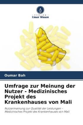 Bah |  Umfrage zur Meinung der Nutzer - Medizinisches Projekt des Krankenhauses von Mali | Buch |  Sack Fachmedien