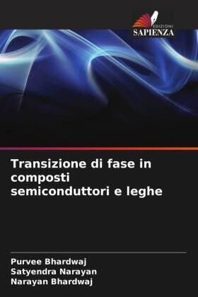 Bhardwaj / Narayan |  Transizione di fase in composti semiconduttori e leghe | Buch |  Sack Fachmedien