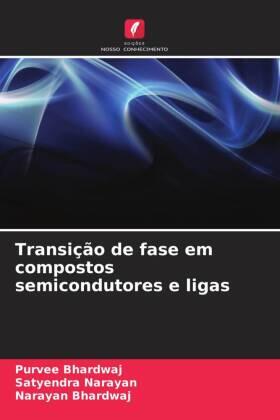Bhardwaj / Narayan |  Transição de fase em compostos semicondutores e ligas | Buch |  Sack Fachmedien