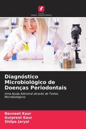 Kaur / Jaryal |  Diagnóstico Microbiológico de Doenças Periodontais | Buch |  Sack Fachmedien