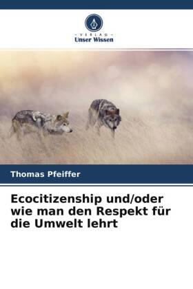 Pfeiffer |  Ecocitizenship und/oder wie man den Respekt für die Umwelt lehrt | Buch |  Sack Fachmedien