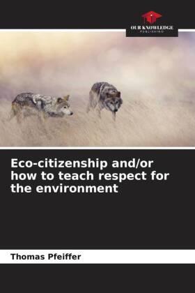 Pfeiffer |  Eco-citizenship and/or how to teach respect for the environment | Buch |  Sack Fachmedien