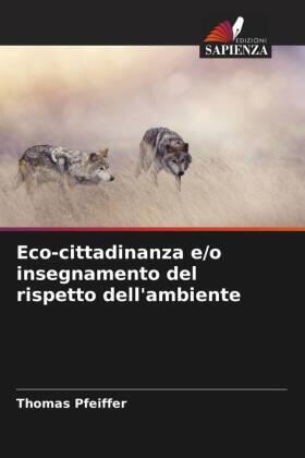 Pfeiffer |  Eco-cittadinanza e/o insegnamento del rispetto dell'ambiente | Buch |  Sack Fachmedien