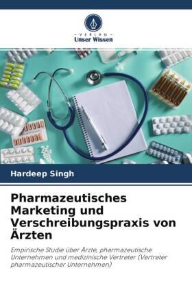 Singh |  Pharmazeutisches Marketing und Verschreibungspraxis von Ärzten | Buch |  Sack Fachmedien