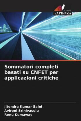 Saini / Srinivasulu / Kumawat |  Sommatori completi basati su CNFET per applicazioni critiche | Buch |  Sack Fachmedien