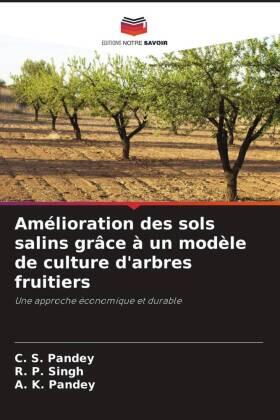 Pandey / Singh |  Amélioration des sols salins grâce à un modèle de culture d'arbres fruitiers | Buch |  Sack Fachmedien