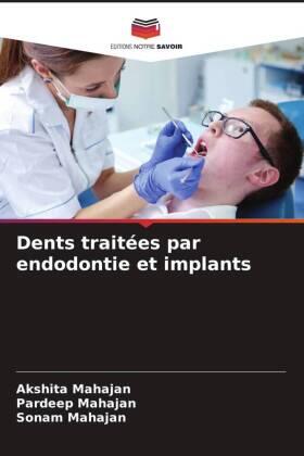 Mahajan | Dents traitées par endodontie et implants | Buch | 978-620-444044-6 | sack.de