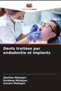 Mahajan |  Dents traitées par endodontie et implants | Buch |  Sack Fachmedien