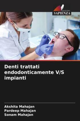Mahajan | Denti trattati endodonticamente V/S impianti | Buch | 978-620-444045-3 | sack.de
